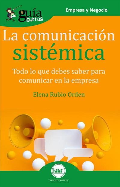 GuíaBurros La comunicación sistémica: Todo lo que debes saber para comunicar en la empresa