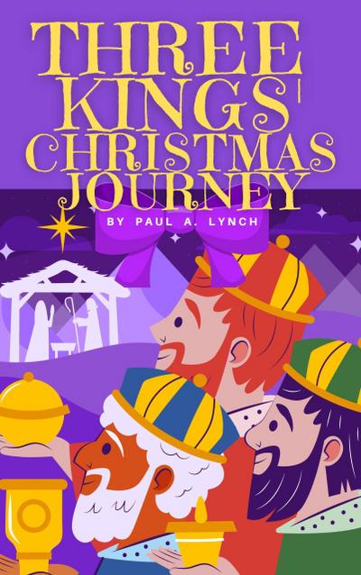 Three Kings’ Christmas Journey