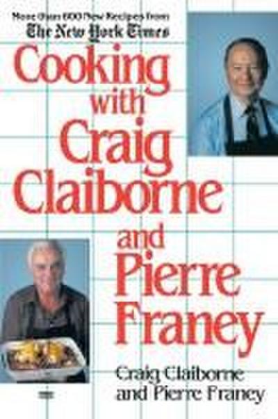 Cooking with Craig Claiborne and Pierre Franey