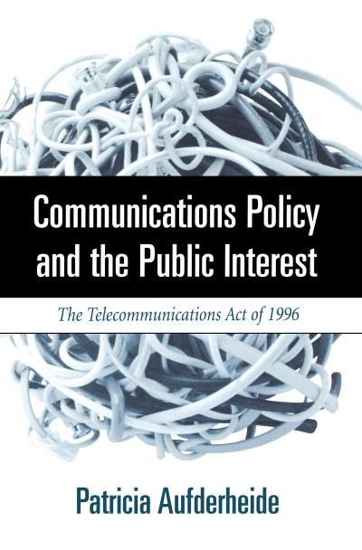 Communications Policy and the Public Interest