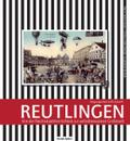 Reutlingen - Vergangenheit trifft Zukunft