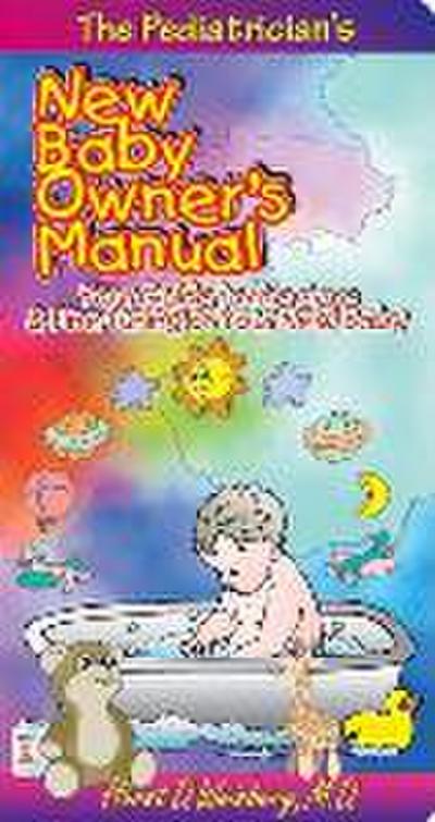 The Pediatrician’s New Baby Owner’s Manual