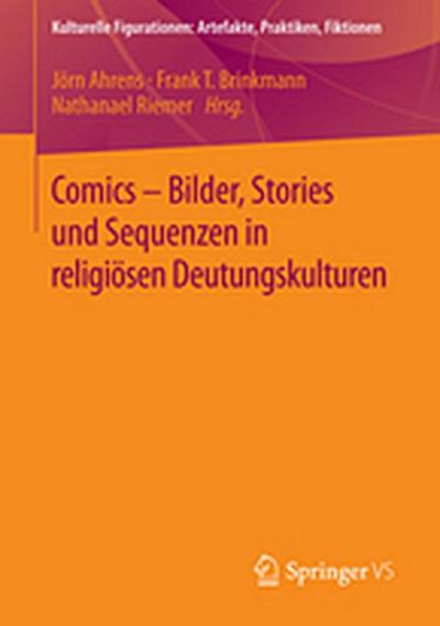 Comics - Bilder, Stories und Sequenzen in religiösen Deutungskulturen