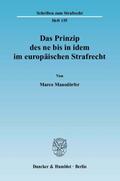 Das Prinzip des ne bis in idem im europäischen Strafrecht