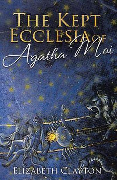 THE KEPT ECCLESIA OF Agatha Moi