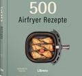 500 Airfryer Rezepte
