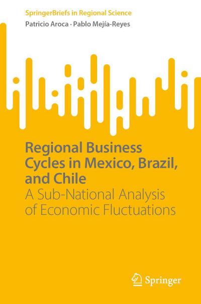 Regional Business Cycles in Mexico, Brazil, and Chile