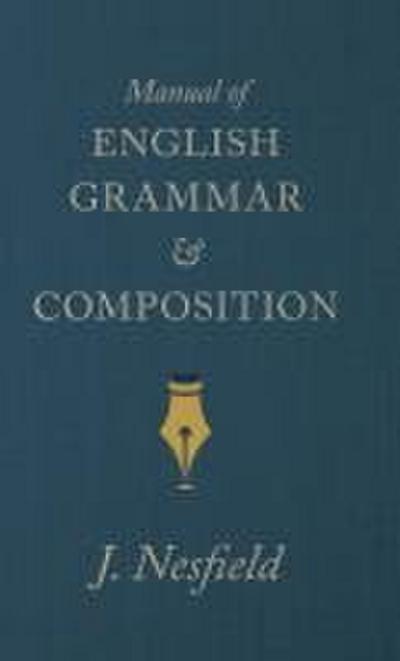 Manual of English Grammar and Composition