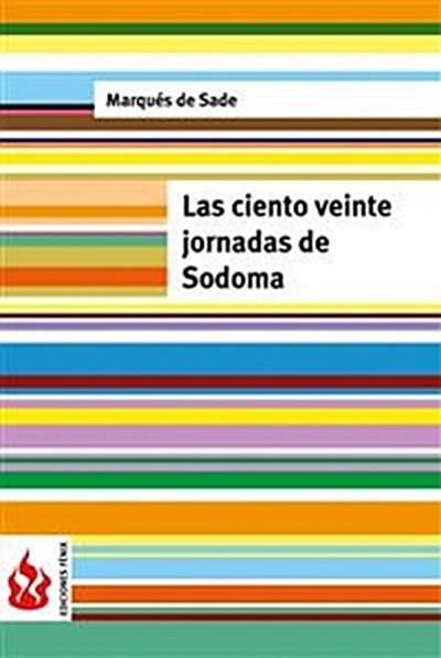 Las ciento veinte jornadas de Sodoma (low cost). Edición limitada