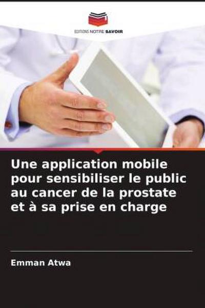Une application mobile pour sensibiliser le public au cancer de la prostate et à sa prise en charge