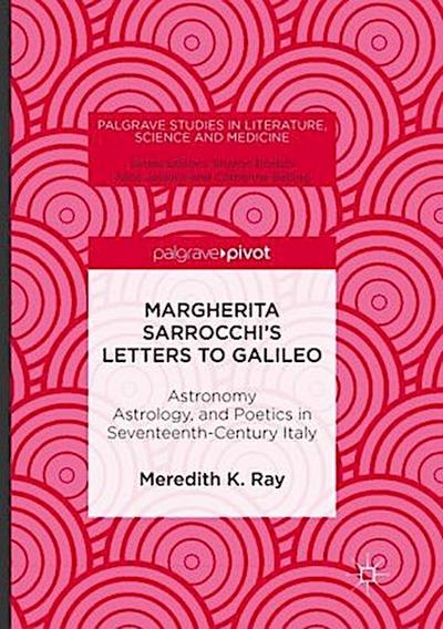 Margherita Sarrocchi’s Letters to Galileo