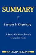Summary of Lessons in Chemistry: A Study Guide to Bonnie Garmus’s Book