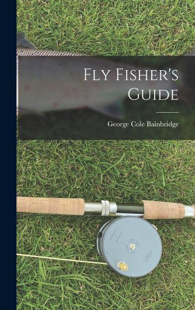 Fly Fisher’s Guide