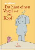 Du hast einen Vogel auf dem Kopf!