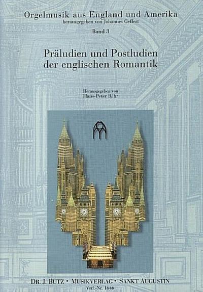 Präludien und Postludien der englischen Romantikfür Orgel