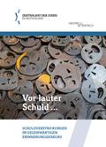 Vor lauter Schuld ...