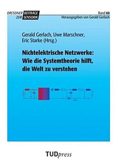 Nichtelektrische Netzwerke: Wie die Systemtheorie hilft, die Welt zu verstehen