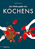 Die Philosophie des Kochens