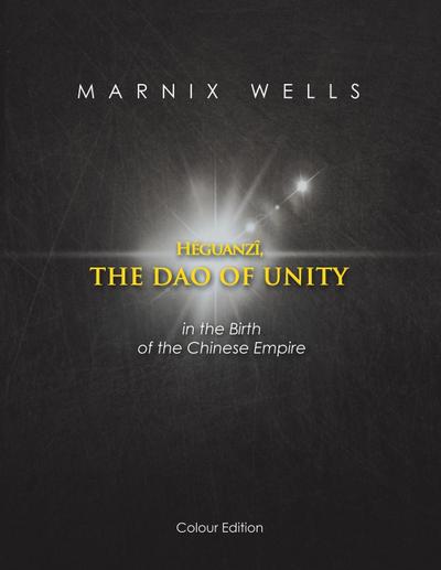 Héguanzî, the Dao of Unity