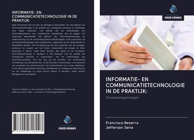 INFORMATIE- EN COMMUNICATIETECHNOLOGIE IN DE PRAKTIJK: