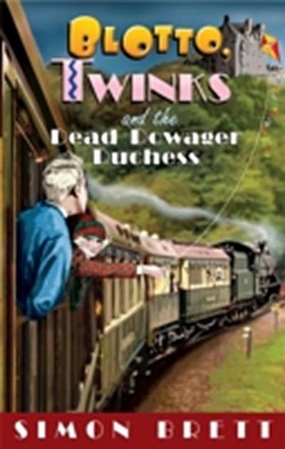 Blotto, Twinks and the Dead Dowager Duchess