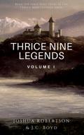 Thrice Nine Legends: Volume I (Thrice Nine Legends Saga, #1)