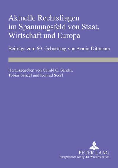 Aktuelle Rechtsfragen im Spannungsfeld von Staat, Wirtschaft und Europa
