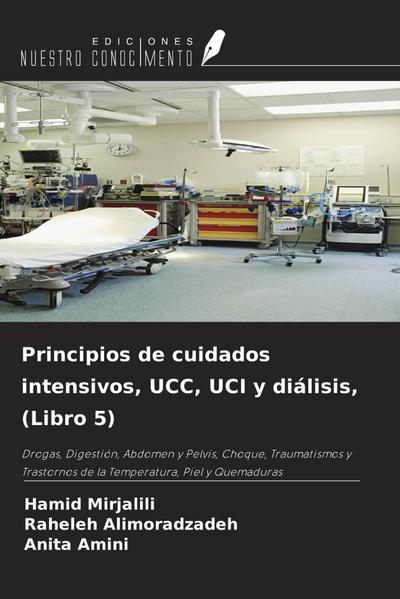 Principios de cuidados intensivos, UCC, UCI y diálisis, (Libro 5)