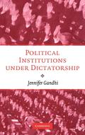 Political Institutions Under Dictatorship