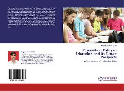 Reservation Policy in Education and its Future Prospects