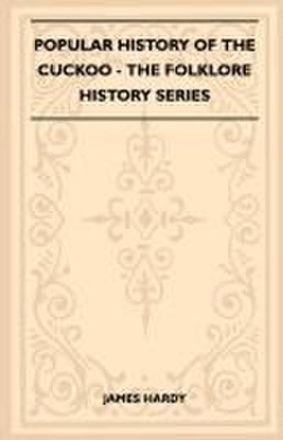 Popular History Of The Cuckoo (Folklore History Series)