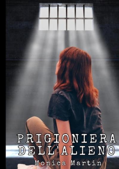 Prigioniera dell’Alieno - Romance Scifi