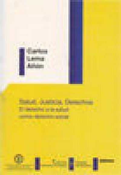 Salud, justicia, derechos : el derecho a la salud como derecho social