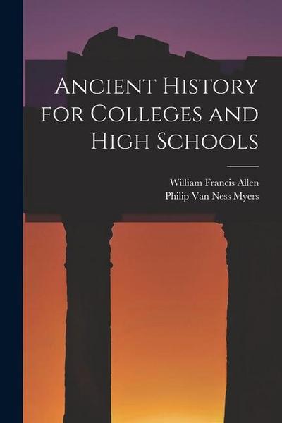 Ancient History for Colleges and High Schools