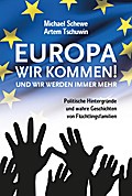 Europa, wir kommen! Und wir werden immer mehr.
