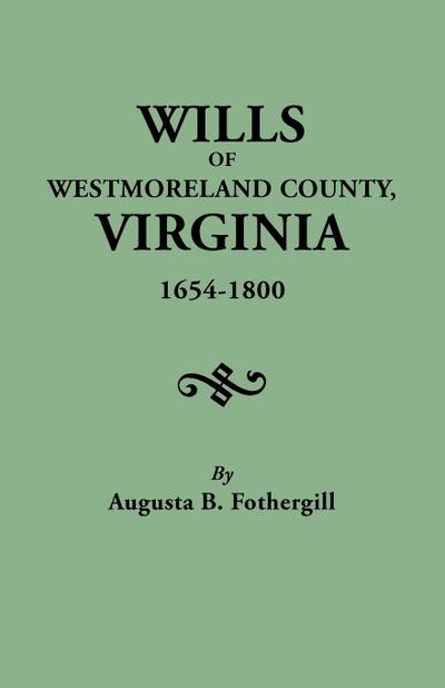 Wills of Westmoreland County, Virginia, 1654-1800