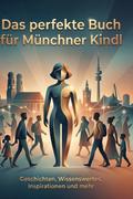 Das perfekte Buch für Münchner Kindl