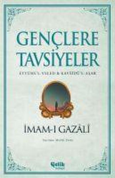 Genclere Tavsiyeler -  Eyyühe’l-Veled ve Kavaidü’l-Asar