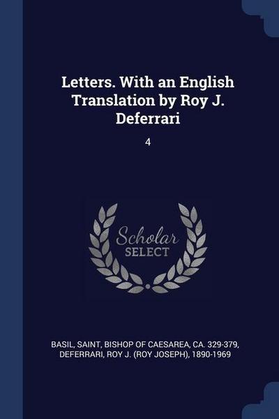 Letters. With an English Translation by Roy J. Deferrari: 4