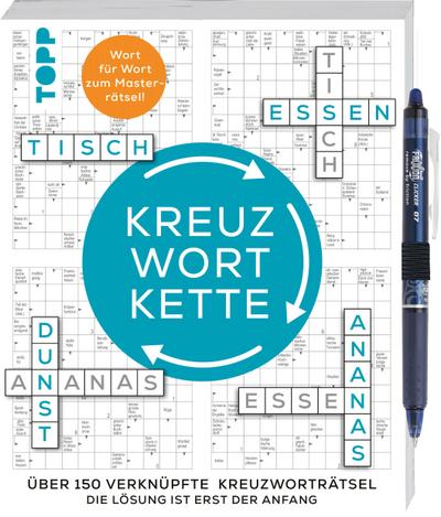 Die Kreuzwortkette – 150 verknüpfte Kreuzworträtsel: Die Lösung ist erst der Anfang: Die Lösungsworte werden zu Schlüsseln für das nächste Rätsel. Wer schafft das Masterrätsel?