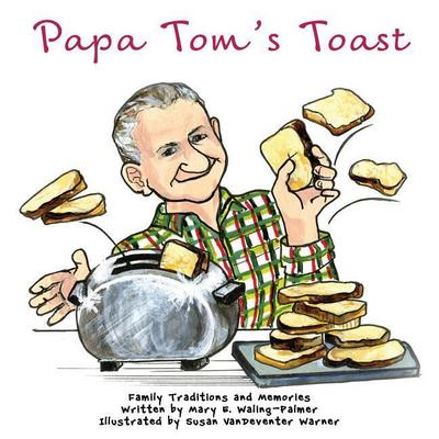 Papa Tom’s Toast