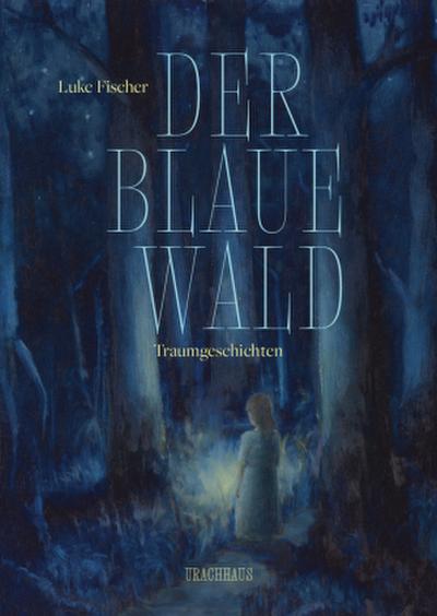 Der Blaue Wald