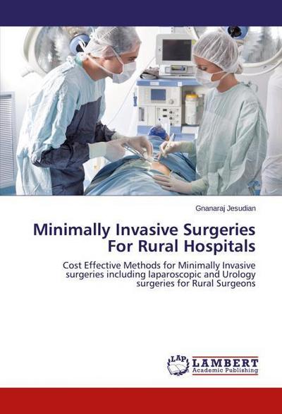 Minimally Invasive Surgeries For Rural Hospitals