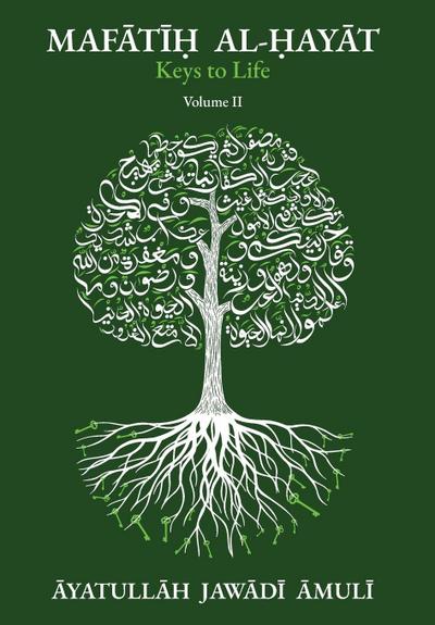 Maf&#257;t&#299;&#7717; al-&#7716;ay&#257;t Keys of Life, Vol. II