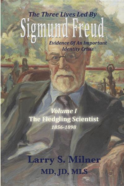 The Three Lives Led By Sigmund Freud