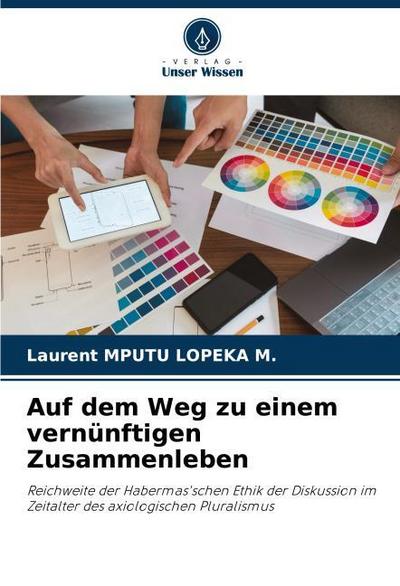 Auf dem Weg zu einem vernünftigen Zusammenleben