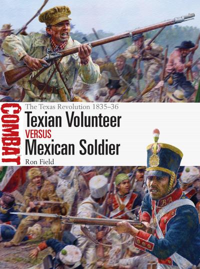 Texian Volunteer Vs Mexican Soldier
