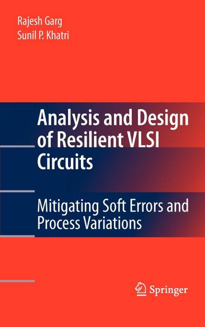 Analysis and Design of Resilient VLSI Circuits