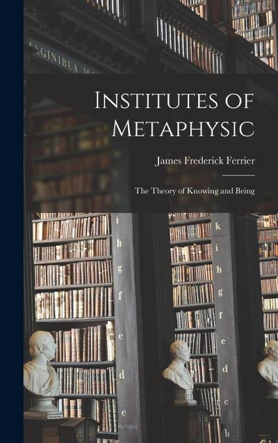 Institutes of Metaphysic