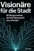 Visionäre für die Stadt